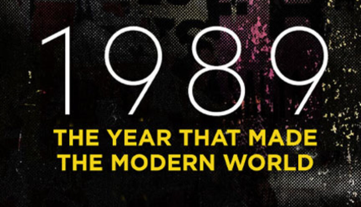 1989: The Year That Made The Modern World