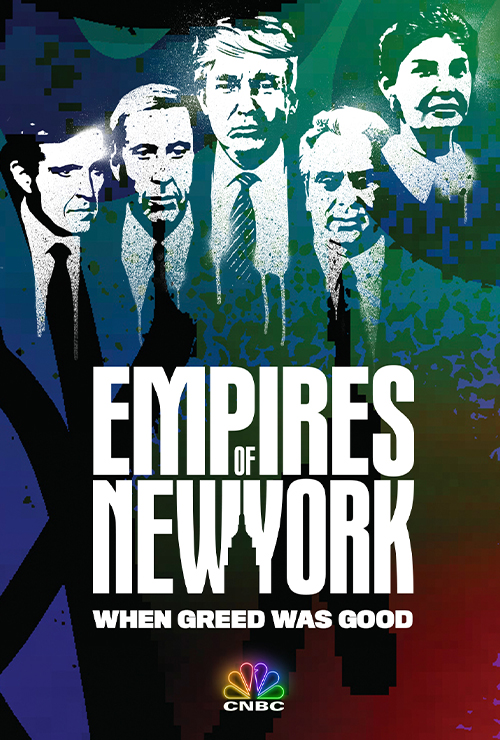 Empires of New York: When Greed Was Good