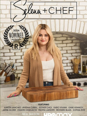Selena + Chef - Max Original - 2024 Nominee Realscreen Awards