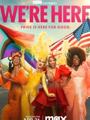 The Emmy Award Winning Series Return HBO Original We're Here Pride is Here for Good New Season April 26