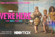 The Emmy Award-Winning series returns. HBO Original We're Here. Love More. FearLess.