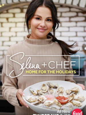 Selena + Chef: Home for the Holidays Food Network All New Thursdays 8/7C
