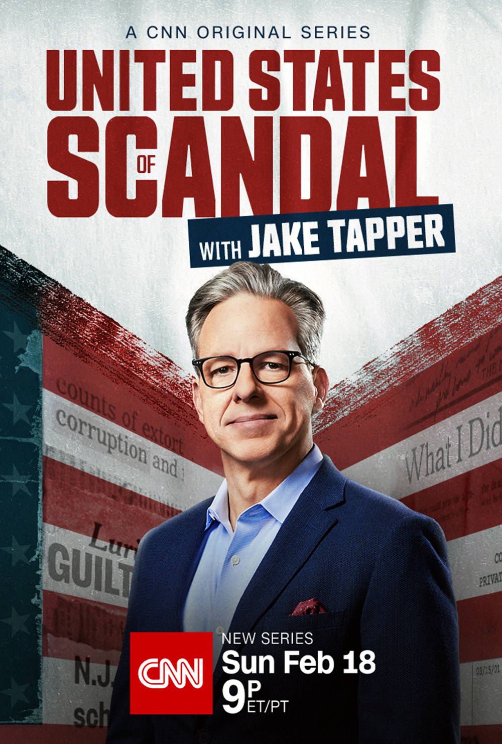 United States of Scandal with Jake Tapper A CNN original series new series Sun Feb 18 9p et/pt
