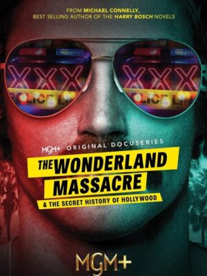 From Michael Connelly, Best Selling Author of the Harry Bosch Novels: MGM+ Original Docuseries, The Wonderland Massacre & the Secret History of Hollywood. MGM+